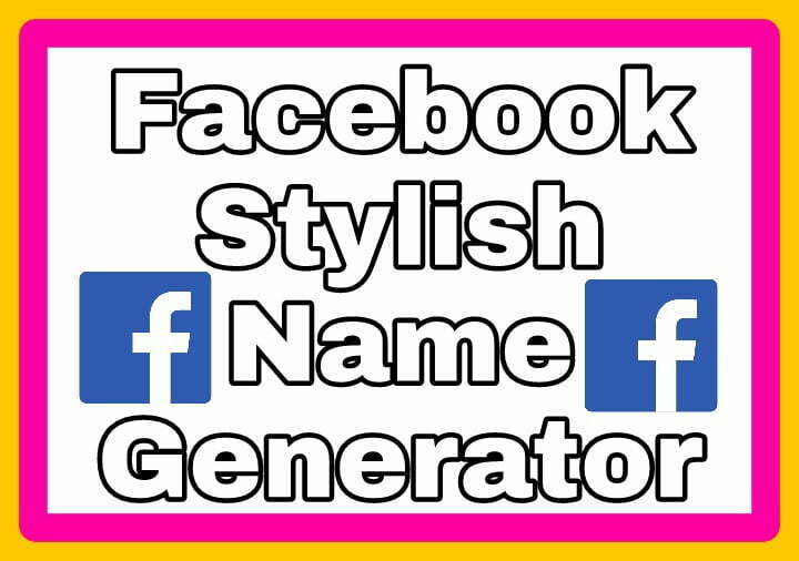 Facebook Acceptable Stylish Name Generator
