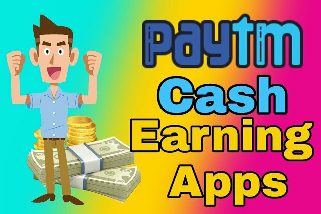 Instant Paytm Cash Earning Apps Without Investment