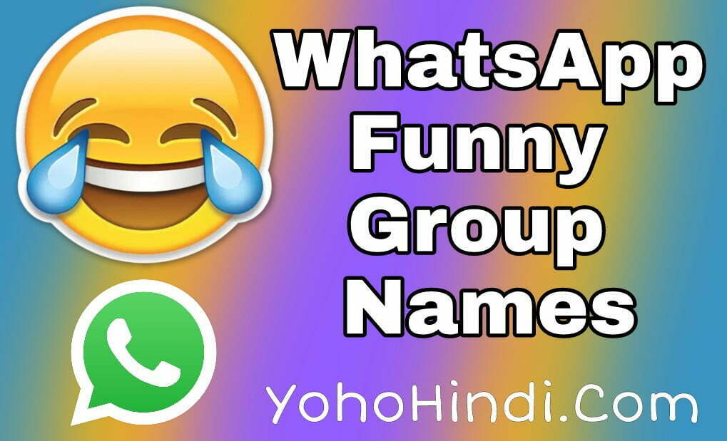 100 Funny Hindi Whatsapp Group Names 2021 Yohohindi