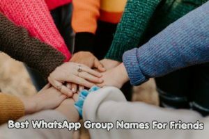 WhatsApp Group Names For Friends